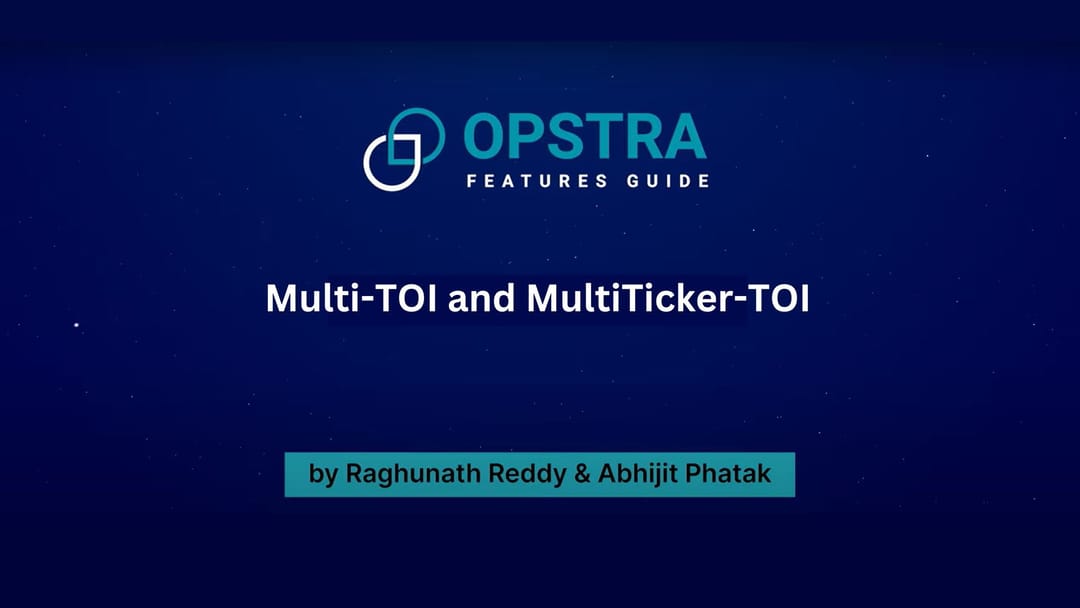 OPSTRA_Multi-TOI and MultiTicker-TOI.jpg